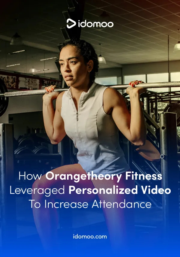 Orangetheory Fitness Boosts Attendance With Personalized Video