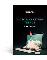 The 2022 video marketing trends you need to know